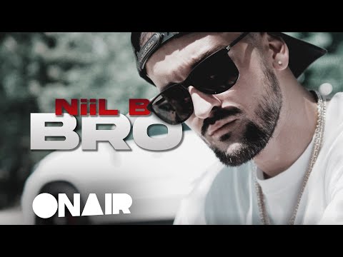 NiiL B - Bro (Official Video)