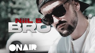 Niil-B - Bro