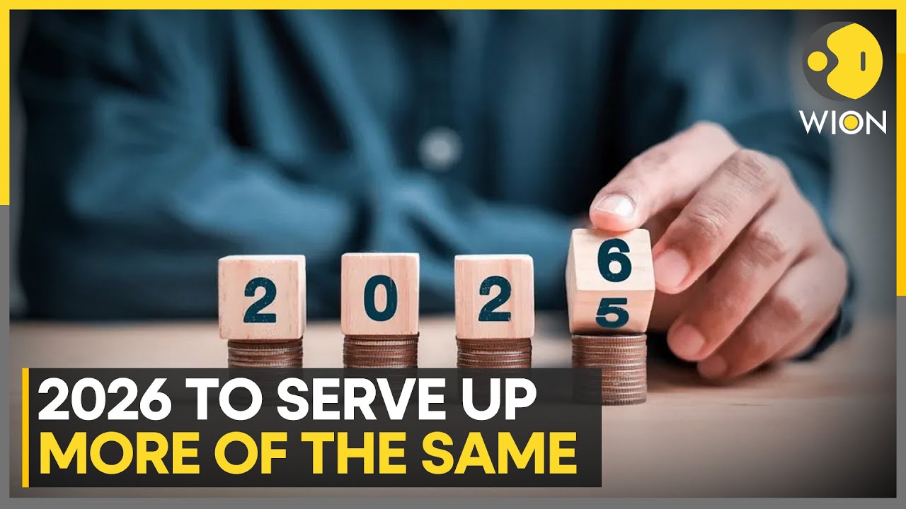 Global Outlook: Why 2026 Will Be Good For Some But Not All In US Next Year | WION
