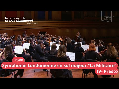 Haydn : Symphonie Londonienne n°100 en sol majeur, "La Militaire" IV- Presto