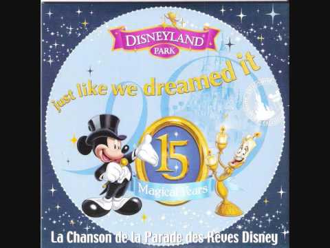 Disneyland Paris Just Like We Dreamed It Parade *Full Song*
