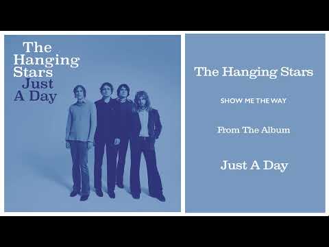 Show Me The Way - The Hanging Stars