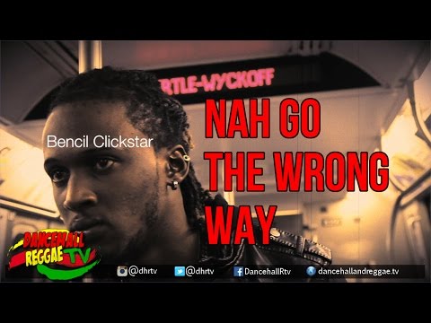Bencil - Nah Go The Wrong Way [Official Video] ▶Reggae 2016