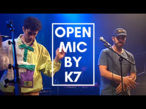 Open Mic by K7 #9   K7 ft  Dax Santos & Poisson d'Eau Douce