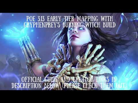 PoE 3.13 Early Tier Mapping with Gryphenprey's Burning Witch Build
