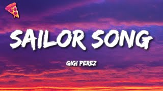 Download lagu Gigi Perez - Sailor Song (Lyrics) mp3 Download lagu Gigi Perez - Sailor Song (Lyrics) mp3