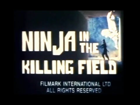 FILMARK INTERNATIONAL PRESENTS - NINJA IN THE KILLING FIELDS