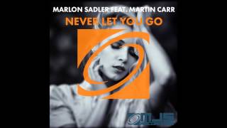 Marlon Sadler feat. Martin Carr - Never let you go (Radio Edit)