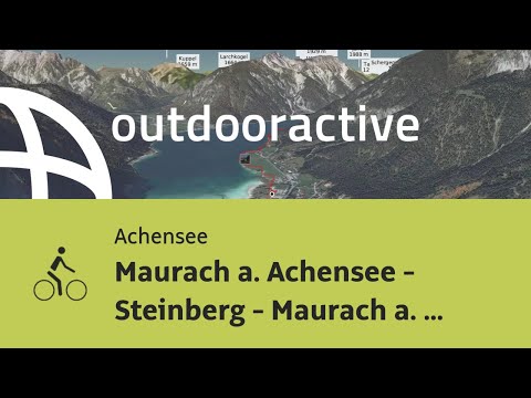 Radtour am Achensee: Maurach a. Achensee - Steinberg - Maurach a. Achensee