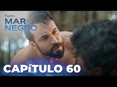 Mar Negro | Fugitiva - Capítulo Exclusivo 60