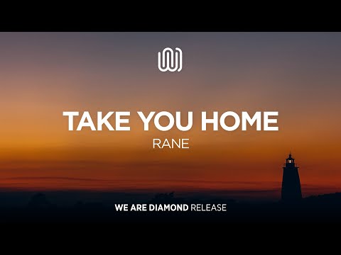 RANE - Take You Home