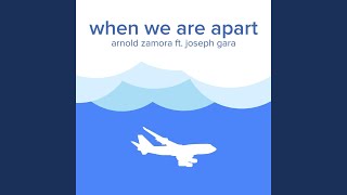 Download lagu When We Are Apart (feat. Joseph Gara) mp3 Download lagu When We Are Apart (feat. Joseph Gara) mp3