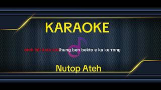 Download lagu KARAOKE Nutop Ateh Nazia marwiana mp3