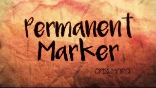 Permanent Marker - Cris Mora