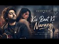 Kis Baat Ki Narazgi Aarzoo Khaan Emotional Hindi Sad Song New Song 2026 Arijit Singh Vibe