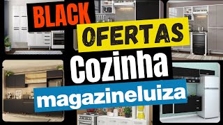 Black Friday Ofertas Armrio de Cozinha MAGAZINE LUIZA - Ofertas de hoje  ARMARIOS DE COZINHAS