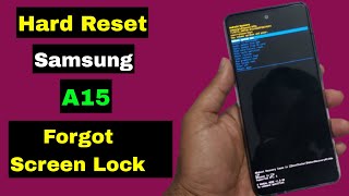 Hard Reset Samsung A15 | Samsung A15 5G Unlock Pattern Pin Password Fingerprint Lock