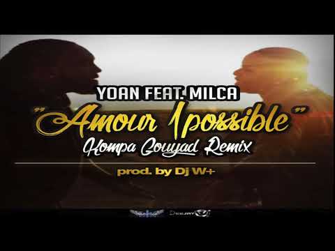 Amour 1Possible Remix Kompa Gouyad - Dj W+ _ 2018