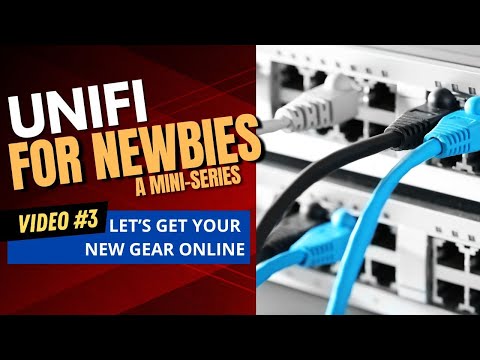 Unifi for Newbies - Getting your Gear Online