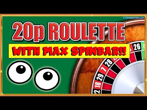 20p Roulette with MAX SPIN BAR BETS!!