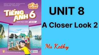 Unit 3 lớp 6: My friends – A Closer Look 2