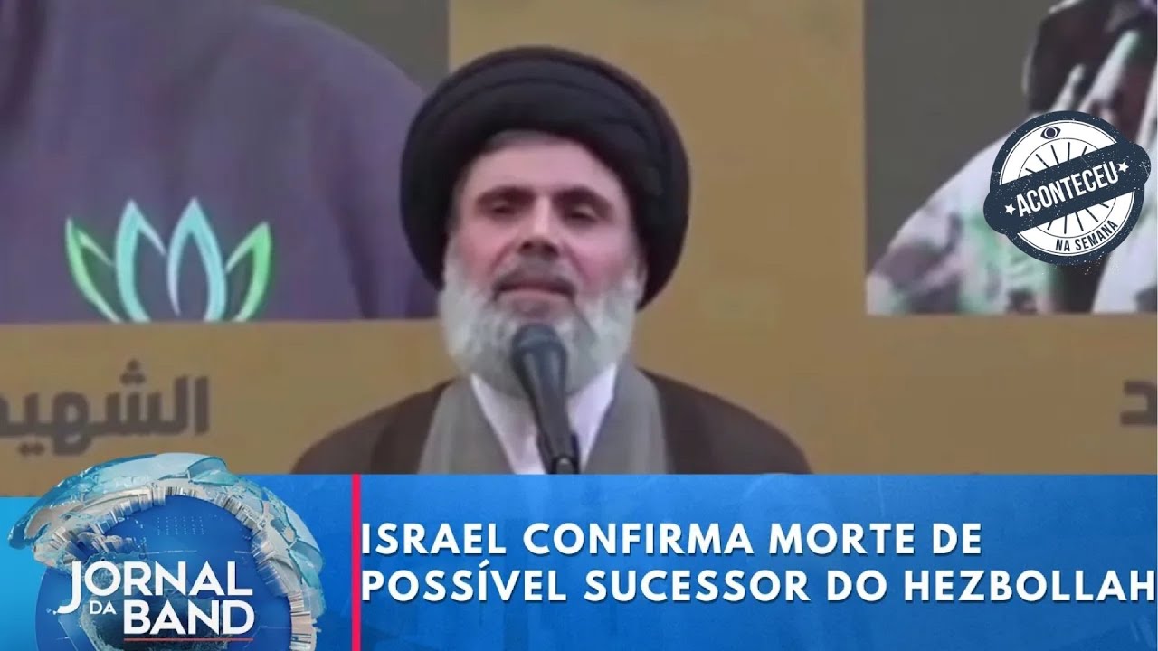 Aconteceu na Semana | Israel confirma morte de possível sucessor do líder do Hezbollah