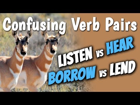 Hear or Listen? Borrow or Lend? | Confusing Verb Pairs in English