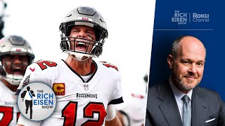 Rich Eisen: Why You Don’t Want to Face Tom Brady & the Bucs in the Playoffs | The Rich Eisen Show