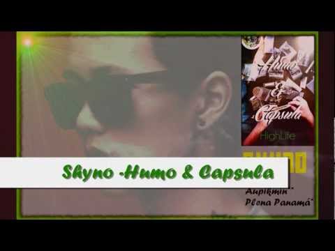Shyno - Humo & Cápsula (Con Letra) -Versión comercial-