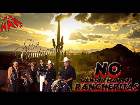 LOS CAMINANTES RANCHERITAS PA' PISTEAR LO MEJOR DE LO MEJOR DJ HAR