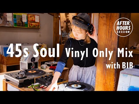 45s Soul Vinyl Only Mix with BIB @ELLA RECORDS |  AFTER HOURS SESSION