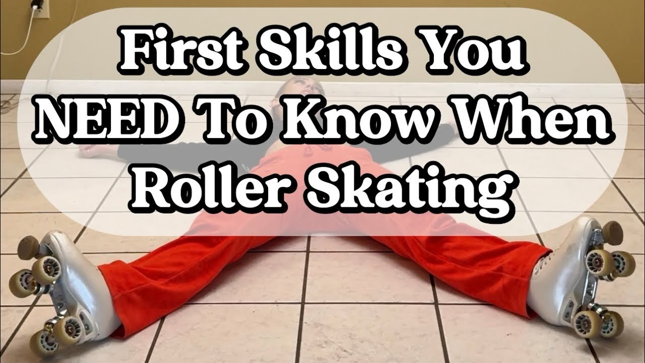 First Skills You NEED To Know When Roller Skating
