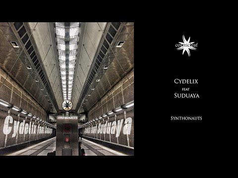 Cydelix feat Suduaya - Synthonauts (Psychill)