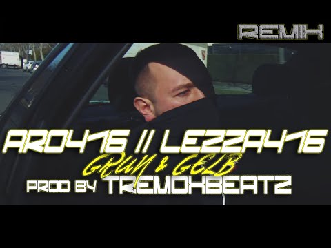 ARO416 x LEZZA416 - GRÜN UND GELB [Prod by TremoxBeatz] REMIX 2025