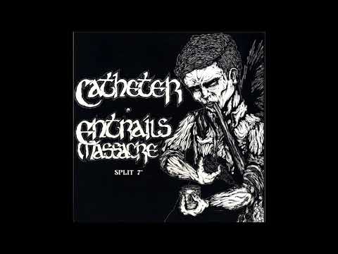 Catheter / Entrails Massacre - Split 7" EP (2004)