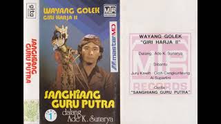 Download lagu Ade Kosasih Sunarya & Giri Harja II Group - Sanghiang Guru Putra Part 1 mp3
