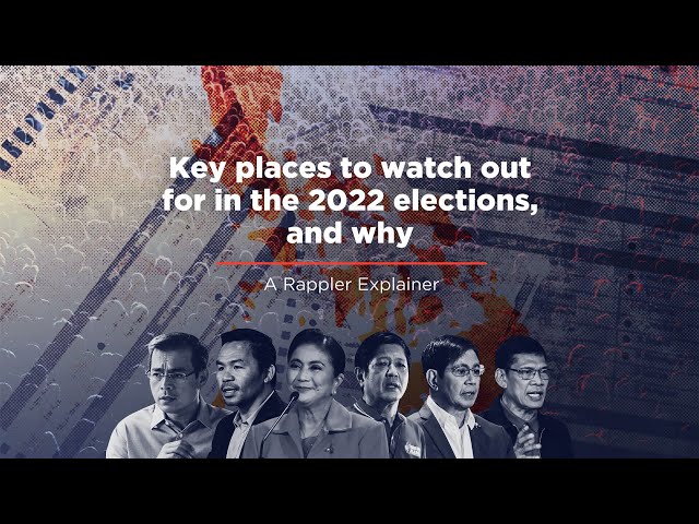 WATCH: Key provinces to watch out for in the 2022 elections, and why