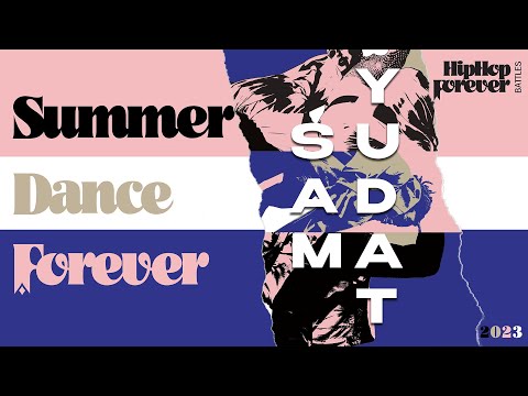 SAM YUDAT | HIP HOP BATTLE & JUDGE BATTLE | SUMMER DANCE FOREVER | 2023