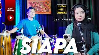 Download lagu SIAPA || AREA KOPLO DEWI AYUNDA FT FARIZ KENDANG ( COVER ) Viral Tik Tok mp3 Download lagu SIAPA || AREA KOPLO DEWI AYUNDA FT FARIZ KENDANG ( COVER ) Viral Tik Tok mp3