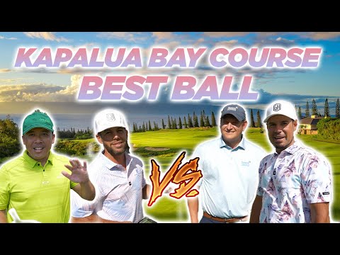 BEST BALL MATCH AT THE PLANTATION COURSE KAPALUA!