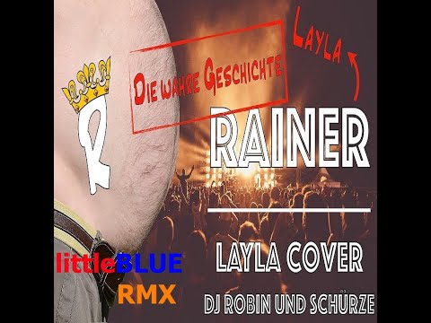 Ronny Royal feat Käse - Rainer (Layla Cover)(littleBLUE RMX)