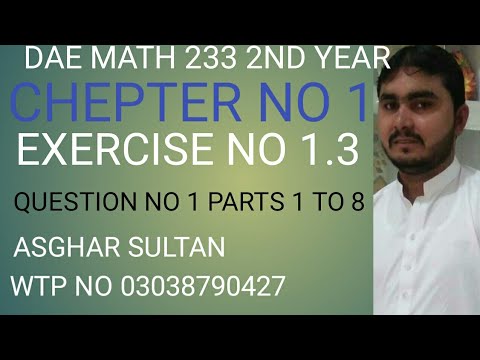dae math 233 2nd year chapter no 1 exercise no 1.3 quetion no 1 parts 1 to 8