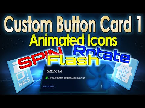 Animate Icons with Home Assistant: Spin, Flash, & Rotate. Custom Button Card - Tutorial #1