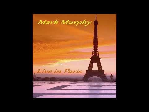 Mark Murphy - Live in Paris, 2002-10-16 - full concert