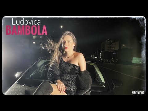 Ludovica - Bambola ( Ufficiale 2022 )