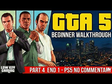 GTA 5 beginner Part 4  Gameplay Walkthrough  END 1 - GTA 5 Ps5  No Commentary