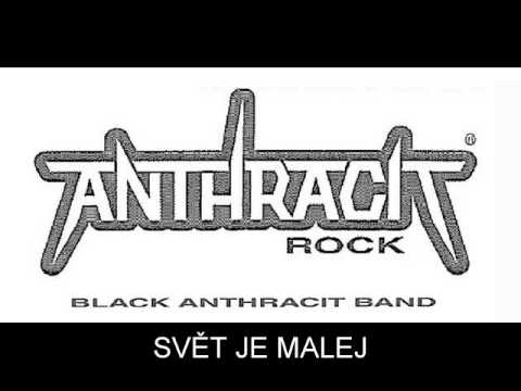 ANTHRACIT-SVĚT JE MALEJ