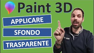Paint 3D - Applicare sfondo trasparente