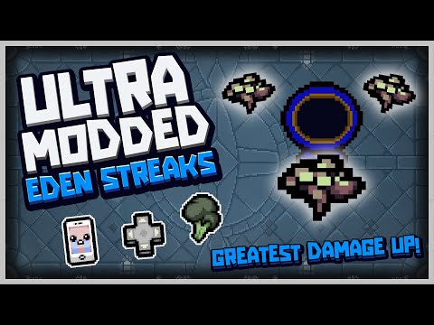 THE ULTIMATE DAMAGE UP!  |  Ultra Modded Eden Streaks