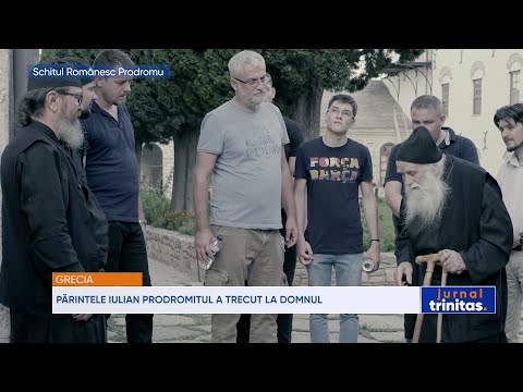 Părintele Iulian Prodromitul a trecut la Domnul
